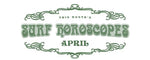 SURF HOROSCOPES - APRIL